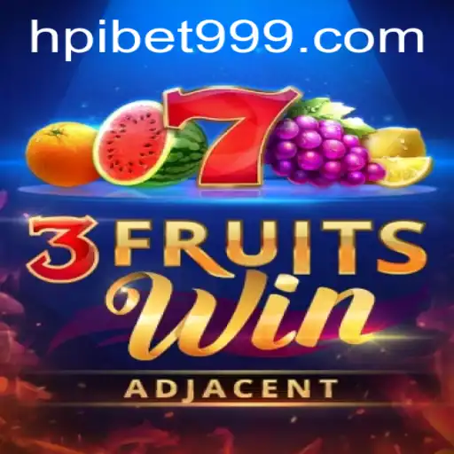 Discovering the Excitement of 3FruitsWin with Hpibet